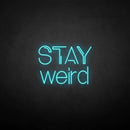 'Stay weird' neon sign - VINTAGE SIGN