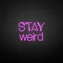'Stay weird' neon sign - VINTAGE SIGN