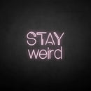 'Stay weird' neon sign - VINTAGE SIGN
