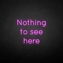 'Nothing to see here' neon sign - VINTAGE SIGN
