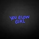 'You glow girl2' neon sign - VINTAGE SIGN