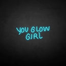 'You glow girl2' neon sign - VINTAGE SIGN