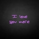 'I love you more' neon sign - VINTAGE SIGN