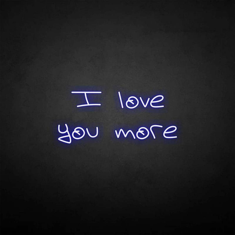 'I love you more' neon sign - VINTAGE SIGN