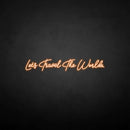 'Let's travel the world' neon sign - VINTAGE SIGN