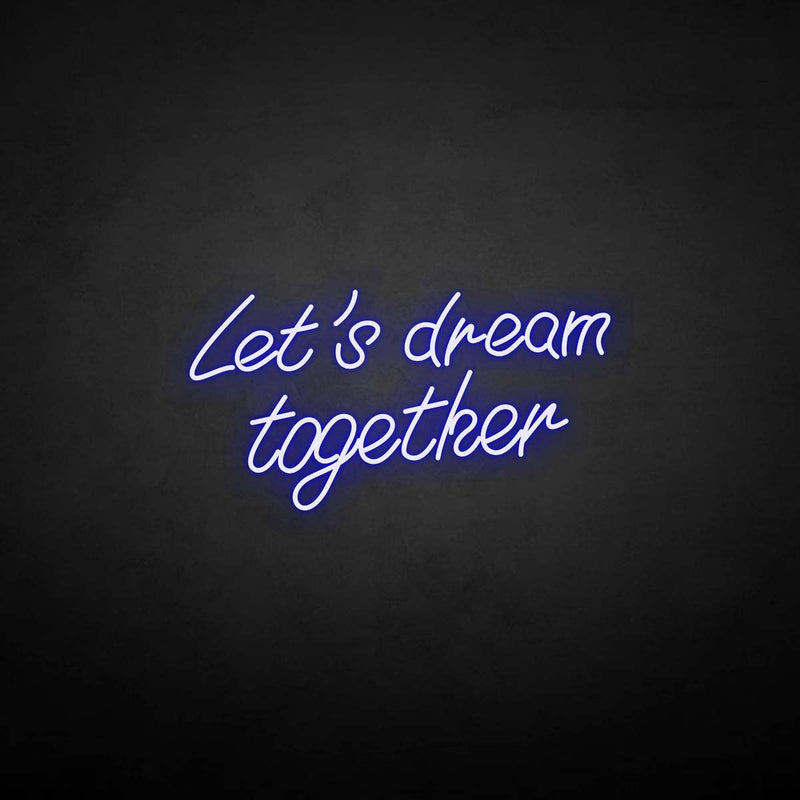 'Let's dream together' neon sign - VINTAGE SIGN