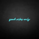 'good vibe only' neon sign - VINTAGE SIGN