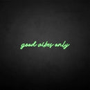 'good vibe only' neon sign - VINTAGE SIGN