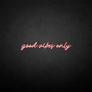 'good vibe only' neon sign - VINTAGE SIGN