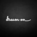 'dream on' neon sign - VINTAGE SIGN