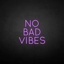 'No bad vibes' neon sign - VINTAGE SIGN