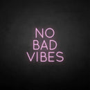 'No bad vibes' neon sign - VINTAGE SIGN