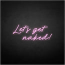 'Let's get naked' neon sign - VINTAGE SIGN
