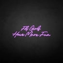 'Fly girls have more fun' neon sign - VINTAGE SIGN
