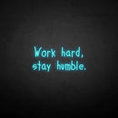 'Work hard stay humble2' neon sign - VINTAGE SIGN
