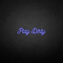 'Play Dirty' neon sign - VINTAGE SIGN