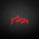 'Good vibes only' neon sign - VINTAGE SIGN