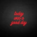 'Today was a good day' neon sign - VINTAGE SIGN