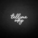 'tell me why' neon sign - VINTAGE SIGN