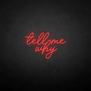 'tell me why' neon sign - VINTAGE SIGN