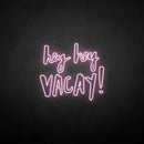 'hey hey vacay!' neon sign - VINTAGE SIGN