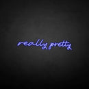 'really pretty' neon sign - VINTAGE SIGN