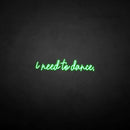 'i need to dance' neon sign - VINTAGE SIGN