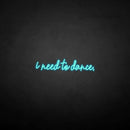 'i need to dance' neon sign - VINTAGE SIGN