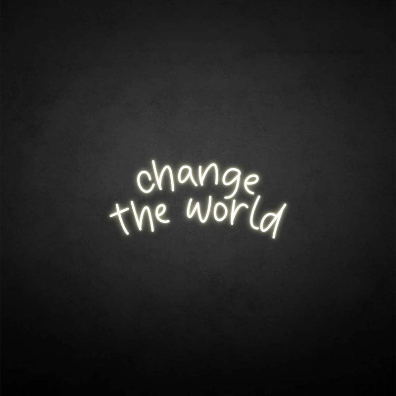 'Change the world' neon sign - VINTAGE SIGN