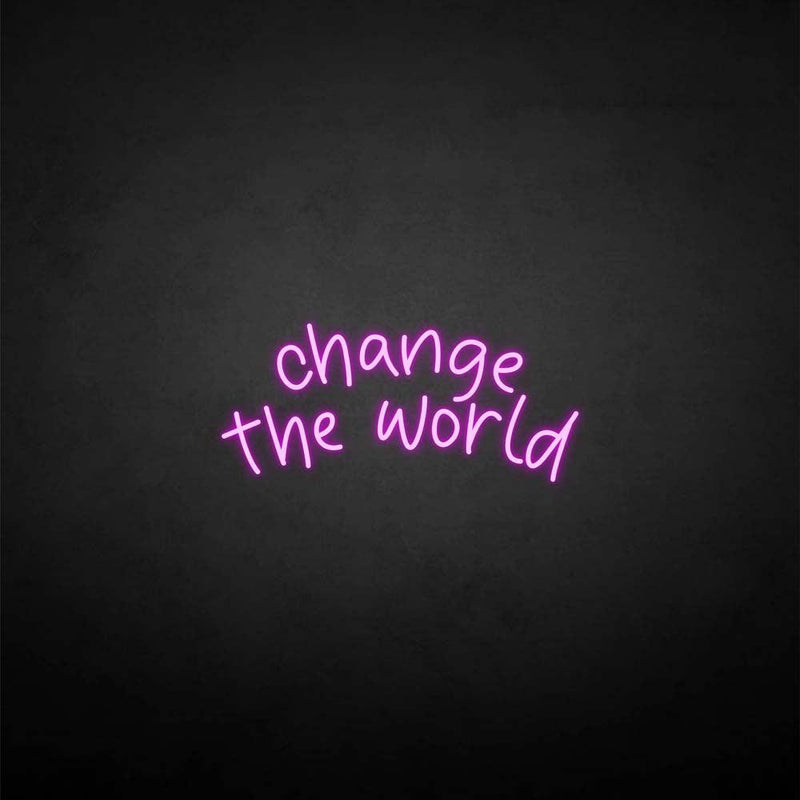 'Change the world' neon sign - VINTAGE SIGN