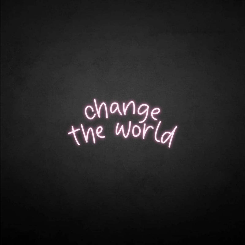 'Change the world' neon sign - VINTAGE SIGN