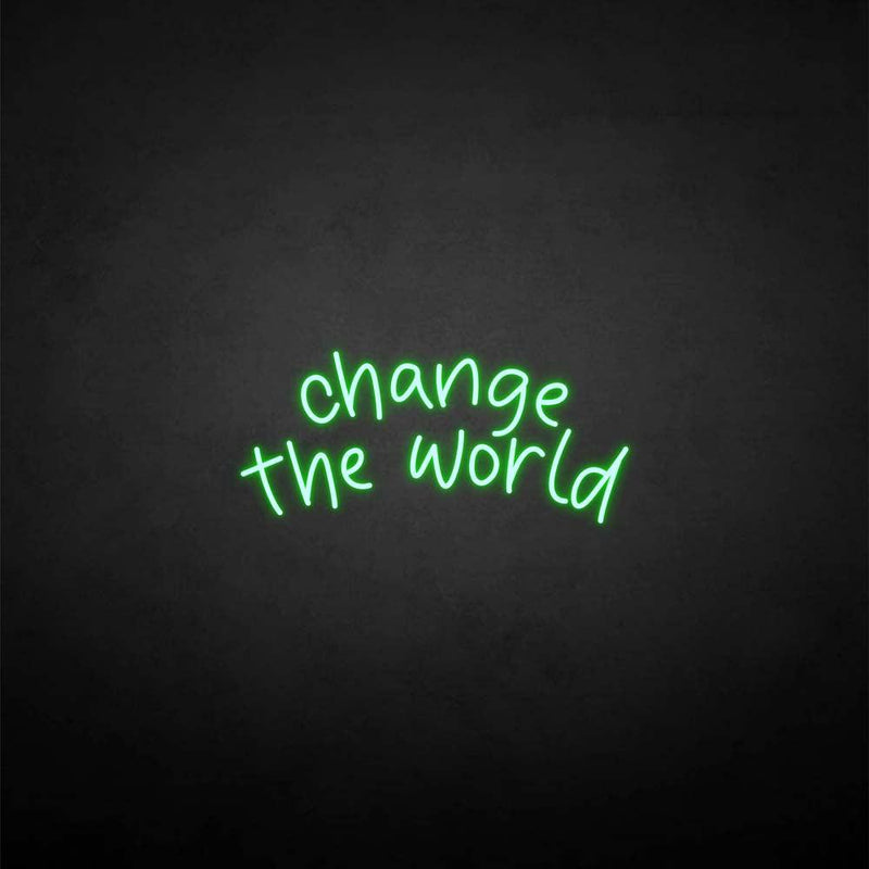 'Change the world' neon sign - VINTAGE SIGN