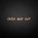 'Over and out' neon sign - VINTAGE SIGN