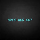 'Over and out' neon sign - VINTAGE SIGN