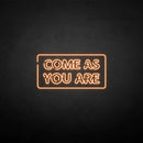 'Come as you are2' neon sign - VINTAGE SIGN