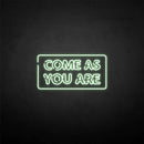 'Come as you are2' neon sign - VINTAGE SIGN