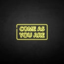 'Come as you are2' neon sign - VINTAGE SIGN