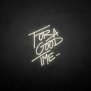 'for a good time' neon sign - VINTAGE SIGN