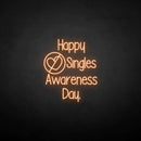'Happpy singles awareness day' neon sign - VINTAGE SIGN