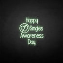 'Happpy singles awareness day' neon sign - VINTAGE SIGN