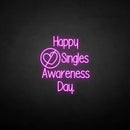 'Happpy singles awareness day' neon sign - VINTAGE SIGN