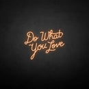'Do what you love' neon sign - VINTAGE SIGN