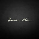 'Save me' neon sign - VINTAGE SIGN