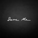 'Save me' neon sign - VINTAGE SIGN