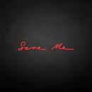 'Save me' neon sign - VINTAGE SIGN