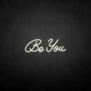 'Be you' neon sign - VINTAGE SIGN