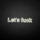 'Let's fxxk' neon sign - VINTAGE SIGN